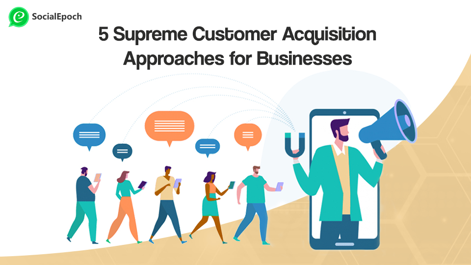 customer acquisition approaches