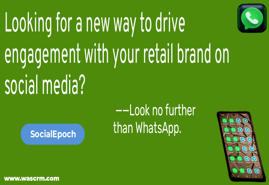 Looking for a new way to drive engagement with your retail brand on social media? Look no further than WhatsApp