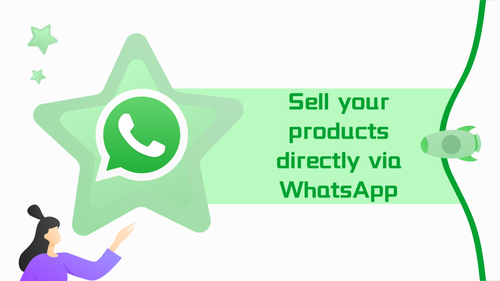 Sell your products directly via WhatsApp