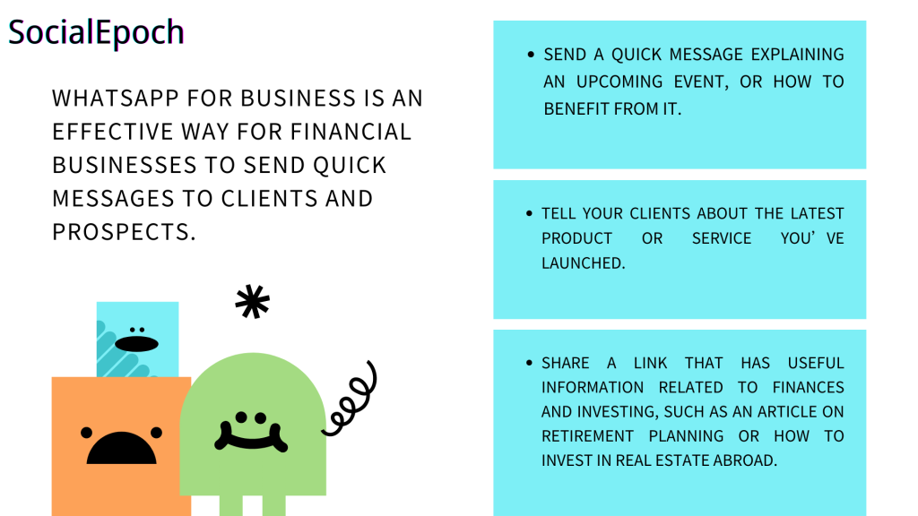 WhatsApp for business is an effective way for financial businesses to send quick messages to clients and prospects